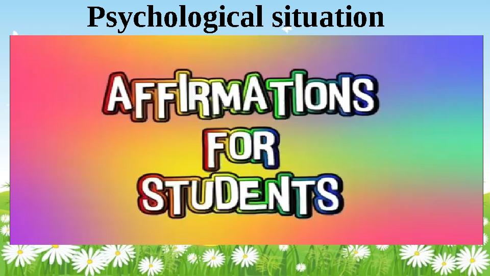 Psychological situation Psychological situation