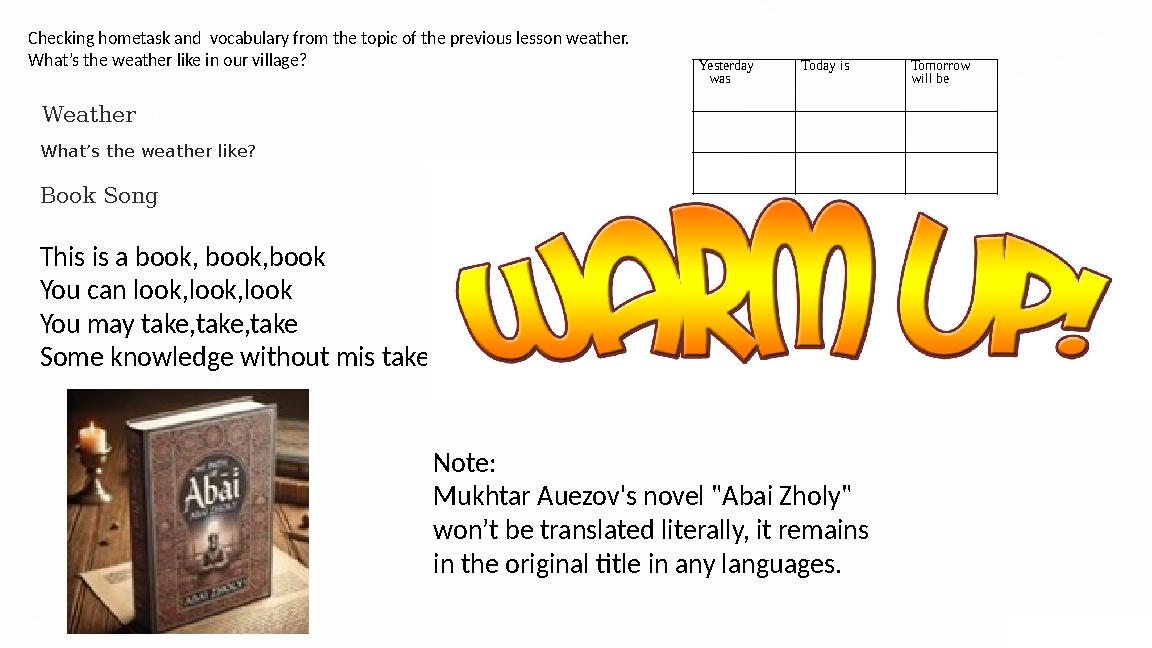 Weather What’s the weather like? Book Song This is a book, book,book You can look,look,look You may take,take,take Some knowled