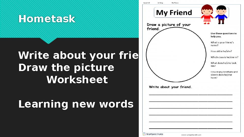 Hometask Write about your friends Draw the picture Worksheet Learning new words