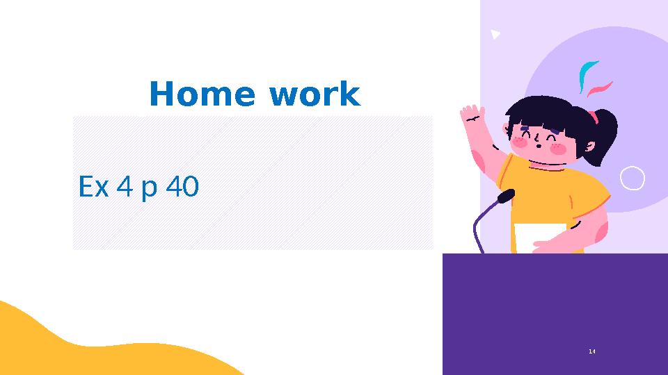 Home work 14 Ex 4 p 40