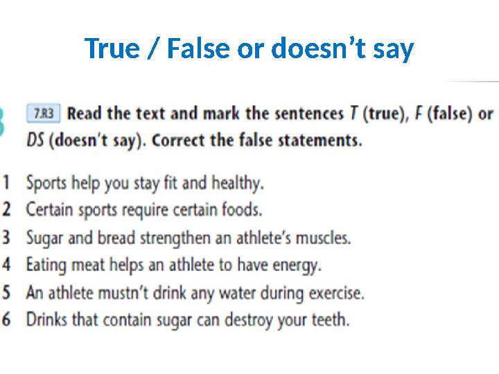 True / False or doesn’t say