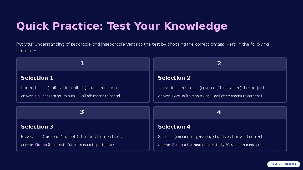 Quick Practice: Test Your Knowledge Put your understanding of separable and inseparable verbs to the test by choosing the correc