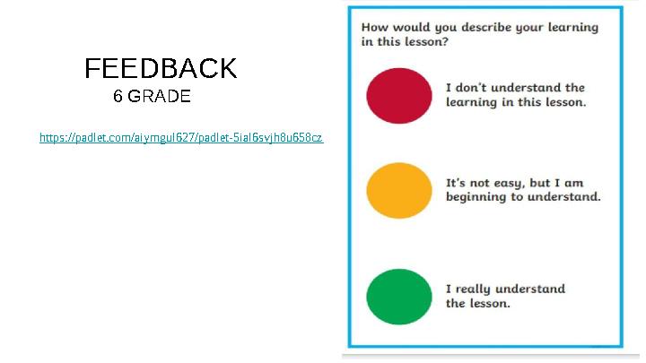 https://padlet.com/aiymgul627/padlet-5ial6svjh8u658cz FEEDBACK 6 GRADE