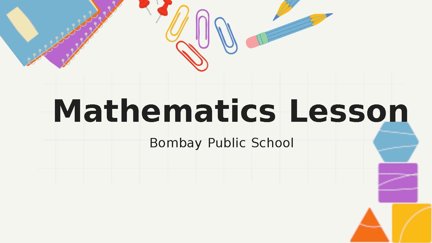 Mathematics Lesson Bombay Public School