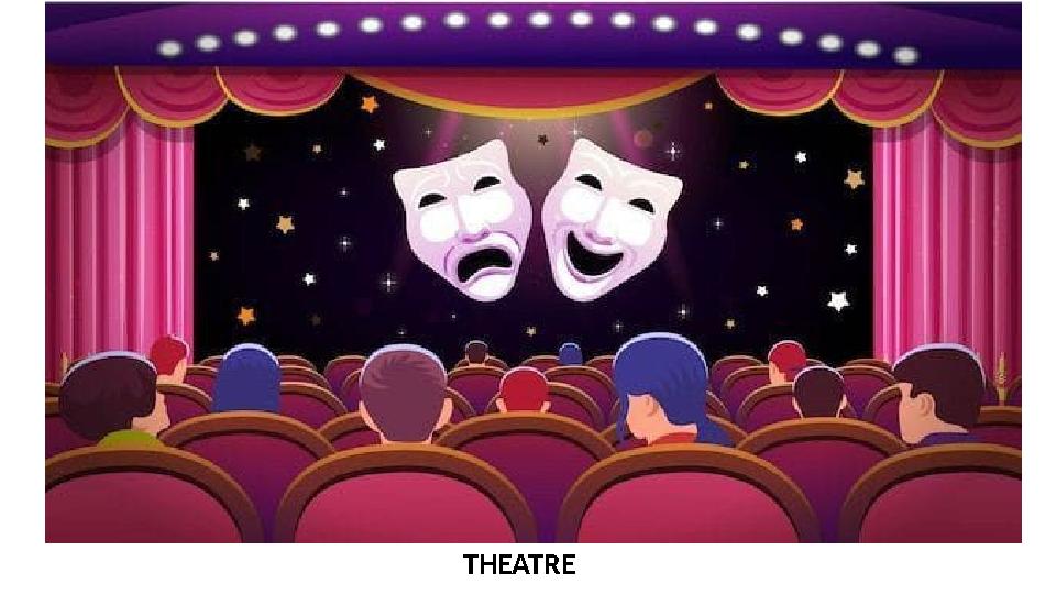 THEATRE