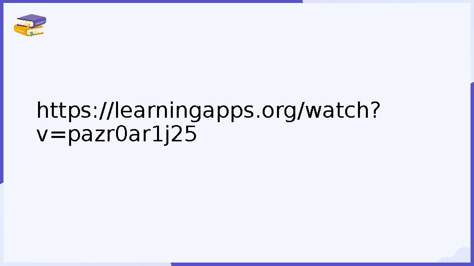 https://learningapps.org/watch? v=pazr0ar1j25